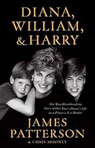 Diana, William, and Harry: The Heartbreaking Story of a Princess and Mother image