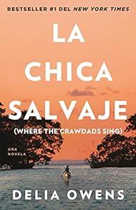book La chica salvaje / Where the Crawdads Sing (Spanish Edition) image