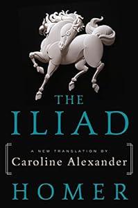 book The Iliad: A New Translation by Caroline Alexander image