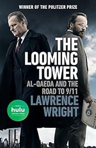 book The Looming Tower (Movie Tie-in): Al-Qaeda and the Road to 9/11 image