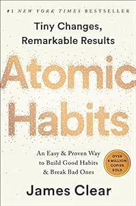 Atomic Habits: An Easy & Proven Way to Build Good Habits & Break Bad Ones image