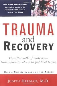 book Trauma and Recovery: The Aftermath of Violence--from Domestic Abuse to Political Terror image
