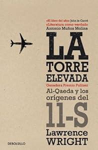 book La torre elevada: Al-Qaeda y los orígenes del 11-S (Spanish Edition) image