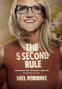 The 5 Second Rule: Transform your Life, Work, and Confidence with Everyday Courage image