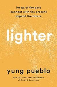 Lighter: Let Go of the Past, Connect with the Present, and Expand the Future image