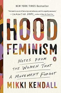 Hood Feminism: Notes from the Women That a Movement Forgot image
