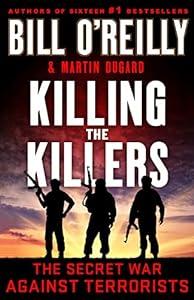 book Killing the Killers: The Secret War Against Terrorists (Bill O'Reilly's Killing Series, 11) image