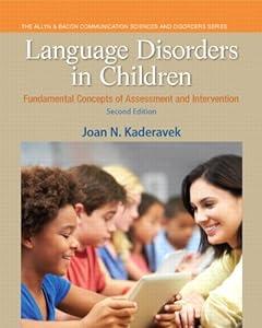 Language Disorders in Children: Fundamental Concepts of Assessment and Intervention (Pearson Communication Sciences and Disorders) image