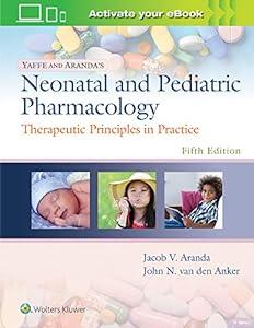 Yaffe and Aranda's Neonatal and Pediatric Pharmacology: Therapeutic Principles in Practice image