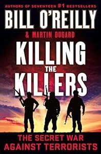 Killing the Killers: The Secret War Against Terrorists (Bill O'Reilly's Killing Series) image