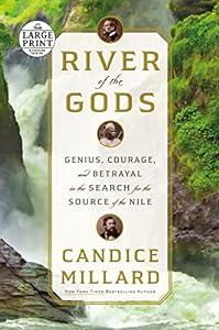 book River of the Gods: Genius, Courage, and Betrayal in the Search for the Source of the Nile (Random House Large Print) image