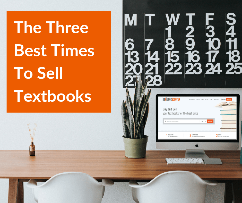 The Three Best Times To Sell Textbooks BookScouter Blog