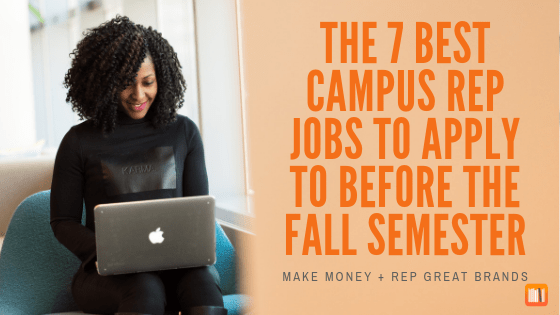 The 7 Best Campus Rep Jobs to Apply to Before the Fall Semester