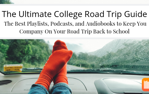 The Best Playlists, Podcasts, and Audiobooks to Keep You Company On Your Road Trip Back to School