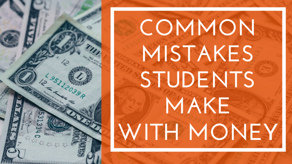 Common Mistakes Students Make with Money