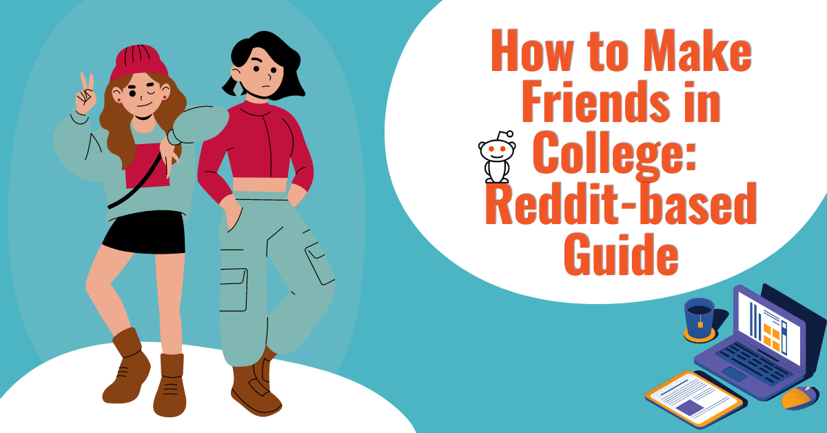 How to Make Friends in College Reddit-based Guide
