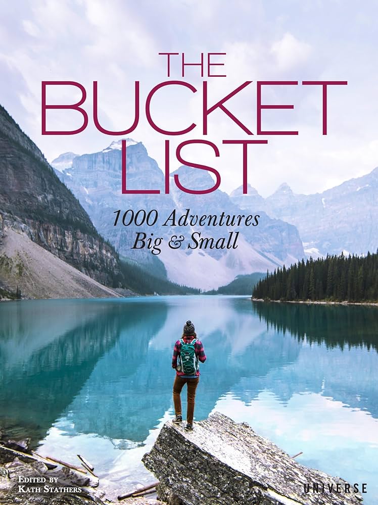 Universe The Bucket List: 1000 Adventures Big & Small