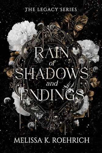 Rain of Shadows and Endings